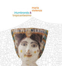Maria Violenza & Irtumbranda & Tropicantesimo (VINYL) | Mint (M) Mint (M)