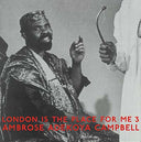 AMBROSE ADEKOYA CAMPBELL - London Is The Place For Me 3 |