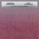 Ambrose Akinmusire & Mary Halvorson - Slo Mo Neon Luminate Hoverings [Vinyl]