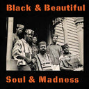 Black & Beautiful, Soul & Madness [CD]