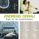 ANDREAS DORAU - Arger mit der Unsterblichkeit |