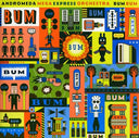 ANDROMEDA MEGA EXPRESS ORCHESTRA - Bum Bum |