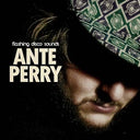 ANTE PERRY - Flashing Disco Sounds |