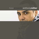 ANTHONY ROTHER - Fuse Presents Anthony Rother |