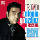 ANTONIO GONZALEZ 'EL PESCAILLA' - Tiritando (CD) | Mint (M) Mint (M)