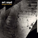 ART ZOYD - Génération Sans Futur |