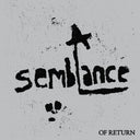 A Semblance: Of Return ("Emulsive Return" Clear Smoke Vinyl) [Vinyl]