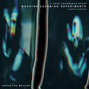 Machine Learning Experiments (Original Soundtrack) [CD]