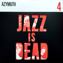 Azymuth / Ali Shaheed Muhammad & Adrian Younge - Jazz Is Dead 4 | Mint (M) Mint (M)