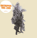 BAKTRUPPEN - 1986-2008 |
