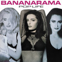 BANANARAMA - Pop Life |
