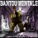 BANTOU MENTALE - Bantou Mentale |