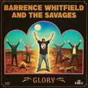 BARRENCE WHITFIELD AND THE SAVAGES - Glory |