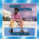 BARRY BROWN - Step It Up Youthman |