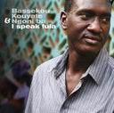 BASSEKOU KOUYATE & NGONI BA - I Speak Fula |