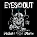 EYES OUT - Satiate The Blade CD