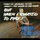 But When I Started To Play! [CD]