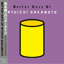 Better Days Of RYUICHI SAKAMOTO (2LP) [Vinyl]