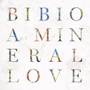 A Mineral Love [CD]