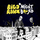 BIGA RANX - Nightbird (CD) | Mint (M) Mint (M)