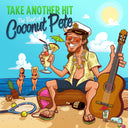 Take Another Hit: The Best Of Coconut Pete [Vinyl]