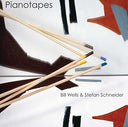 BILL WELLS & STEFAN SCHNEIDER - Pianotapes |