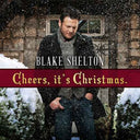 Blake Shelton - Cheers It's Christmas [Vinyl]