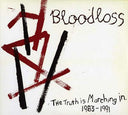 BLOODLOSS - The Truth Is Marching In 1983-1991 (2xCD) | Mint (M) Mint (M)