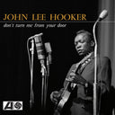 John Lee Hooker - Don't Turn Me From Your (RSD BLACK FRIDAY) | Mint (M) Mint (M)
