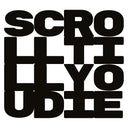 Scroll Till You Die [CD]