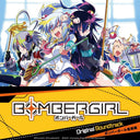 Bombergirl: Original Soundtrack [Vinyl]
