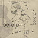 BORORO - A Tempo e a Gosto |