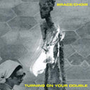 BRACE/CHOIR - Turning on Your Double |