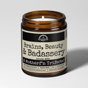 Brains Beauty Badassery | 9oz Funny Candle | Malicious Women Co