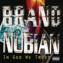 Brand Nubian - In God We Trust: 30th Anniversary [Explicit Content] (140 Gram Vinyl, With Bonus 7") (2 Lp's) [Vinyl]