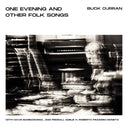 BUCK CURRAN - One Evening and Other Folk Songs |