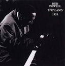 Bud Powell - Birdland 1953 |