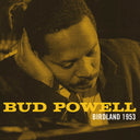Bud Powell - Birdland 1953 |