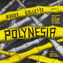 BUDDY COLLETTE SEPTET - Polynesia |