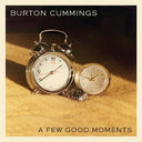 Burton Cummings - A Few Good Moments (Colored Vinyl, 180 Gram Vinyl, Gatefold LP Jacket) (2 Lp's) |