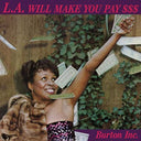 BURTON INC. - L.A. Will Make You Pay $$ |