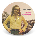 CEM KARACA - Nem Kaldi? (Picture Disc) |