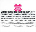 Voxorgachitectronumputer |