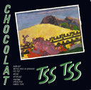 CHOCOLAT - Tss Tss |