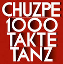 CHUZPE - 1000 Takte Tanz [Vinyl]
