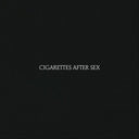 CIGARETTES AFTER SEX [Vinyl]