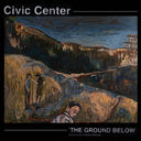 Civic Center - The Ground Below | Mint (M) Mint (M)