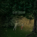 Clair Morgan - New Lions and the Not-Good Night [Vinyl]