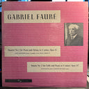 Gabriel Fauré - Quartet No. 1 For Piano And Strings In C Minor, Opus 15 / Sonata No. 2 For Cello And Piano In G Minor, Opus 117 | Excellent (EX) Very Good Plus (VG+)