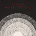 The Tunnel and the Clearing [CD]
